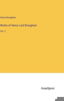 Works of Henry Lord Brougham: Vol. 2 3382199033 Book Cover