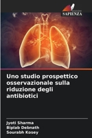 Uno studio prospettico osservazionale sulla riduzione degli antibiotici (Italian Edition) 6208739209 Book Cover