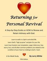 Returning for Personal Revival: A Step-By-Step Guide on HOW to Renew and Retain Intimacy with God. 1724407074 Book Cover