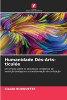 Humanidade Dés-Arts-ticulée (Portuguese Edition) 6207718119 Book Cover