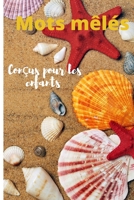 Mots mêlés Conçus pour les enfants: Jeu de vacances - Enfants à partir de 6 ans - Loisir éducatif - Avec solutions - Détente été B08CWB7N3R Book Cover