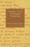 Euripides' Use of Psychological Terminology 0773520511 Book Cover