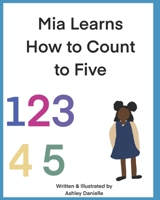 Mia Learns How To Count To Five B08DSS7PWZ Book Cover