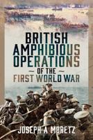 British Amphibious Operations of the First World War 1036123545 Book Cover
