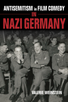 Antisemitism in Film Comedy in Nazi Germany 025304071X Book Cover