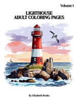 Lighthouses: Adult Coloring Pages B0C6C3B64D Book Cover