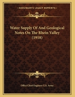 Water Supply Of And Geological Notes On The Rhein Valley 1169490514 Book Cover