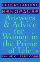 Understanding Menopause: Answers & Advice for Women in the Prime of Life 1550130773 Book Cover