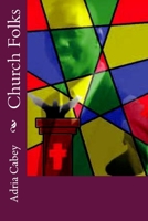 Church Folks 1494315580 Book Cover