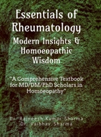 Essentials of Rheumatology: Modern Insights & Homoeopathic Wisdom: A Comprehensive Textbook for MD/DM/PhD Scholars in Homoeopathy B0FRT3PNBD Book Cover