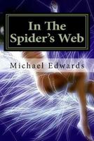 In the Spider's Web: The Search for Uncle Sam's Treasure 1453751130 Book Cover