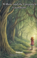 Willow and the Forgotten Guardians B0DZLRJ8N2 Book Cover