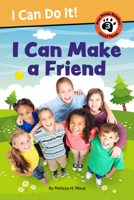 I Can Make a Friend! (I Can Do It, 2) 1223188760 Book Cover