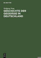 Geschichte Der Geodasie in Deutschland 3110190567 Book Cover