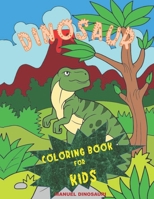 Dinosaur Coloring Book for Kids: Awesome Coloring Book for Kids with 50 Images of Fabulous Dinosaurs - Great Gift for Boys & Girls, Ages 4-8 B08VBH5W2V Book Cover