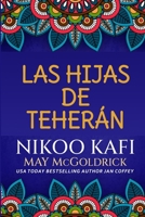 Las Hijas de Teherán: Una novela ambientada en Irán (Spanish Edition) B0GZ1BX17F Book Cover