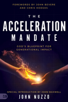 The Acceleration Mandate: God's Blueprint for Generational Impact 1667513702 Book Cover