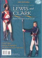 Along the Trail with Lewis and Clark Travel Planner and Guide 1560372354 Book Cover