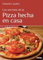 Los Secretos de la Pizza Hecha En Casa 9876349155 Book Cover