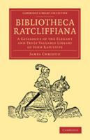 Bibliotheca Ratcliffiana 1108065821 Book Cover