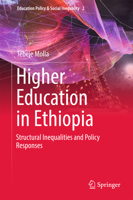 Higher Education in Ethiopia: Structural Inequalities and Policy Responses 981135684X Book Cover