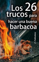 Los 26 trucos para hacer una buena barbacoa: Consejos para hacer carne y verduras a la parrilla (Spanish Edition) B0DQWSFQYP Book Cover