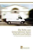 Die Rolle von Unternehmen beim Verkehrsverhalten 3838130561 Book Cover