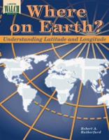 Where on Earth?: Understanding Latitude and Longitude 0825115124 Book Cover