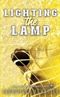 Lighting the Lamp: Special Edition Paperback (Cedar Rapids Raccoons) 1913878422 Book Cover