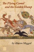 The Flying Camel and the Golden Hump 1592641962 Book Cover