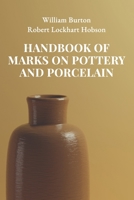 Handbook Of Marks On Pottery & Porcelain 1246459833 Book Cover