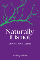 Naturally, It Is Not (Second Edition) (The87press) 106769398X Book Cover