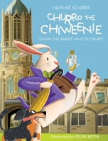 Churro The Chiweenie: Down The Rabbit Hole in Oxford B0FGRQ49CK Book Cover