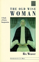 The old wise woman;: A study of active imagination 0877736057 Book Cover