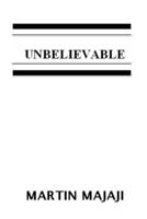 UNBELIEVABLE B091F1BDPN Book Cover