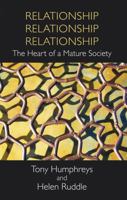 Relationship, Relationship, Relationship: The Heart Of A Mature Society 185594216X Book Cover