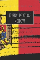 Journal de Voyage Moldova: 6x9 Carnet de voyage I Journal de voyage avec instructions, Checklists et Bucketlists, cadeau parfait pour votre s�jour � Moldova et pour chaque voyageur. 1670978184 Book Cover