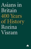 Asians in Britain: 400 Years of History 0745313736 Book Cover