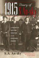 1915 Diary of S. An-Sky: A Russian Jewish Writer at the Eastern Front 025302045X Book Cover