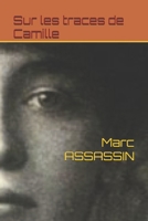 Sur les traces de Camille (Les enquêtes de l'inspecteur Crémant) (French Edition) B0DT962N74 Book Cover