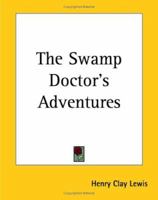 The Swamp Doctor's Adventures 1162709855 Book Cover