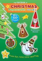 The Fun Book of Christmas Papercrafts, Volume 2: A Book of Press-outs and 100+ Stickers for Kids to Make their Own Ornaments, Decorations, and Greetings. 1945546514 Book Cover