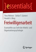 Freiwilligenarbeit: Essenzielles Aus Sicht Der Arbeits- Und Organisationspsychologie 3658221739 Book Cover