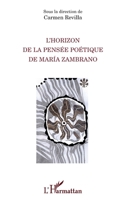 L'Horizon de la pensée poétique de Maria Zambrano (La Philosophie En Commun) (French Edition) 2343050104 Book Cover