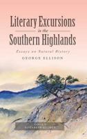 Literary Excursions in the Southern Highlands: Essays on Natural History 1540200604 Book Cover