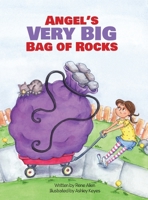 Angel's Very Big Bag of Rocks 1736234439 Book Cover