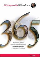 365 Days With Wilberforce: A Collection of Daily Readings from the Writings of William Wilberforce 1846250587 Book Cover
