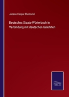 Deutsches Staats-Wörterbuch in Verbindung mit deutschen Gelehrten 3375092369 Book Cover