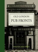 Old London Pub Fronts 1917719558 Book Cover