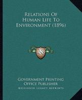 Relations Of Human Life To Environment 1166154858 Book Cover